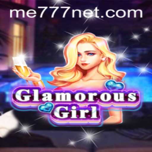 Discover the Thrills of GlamorousGirl With ME777