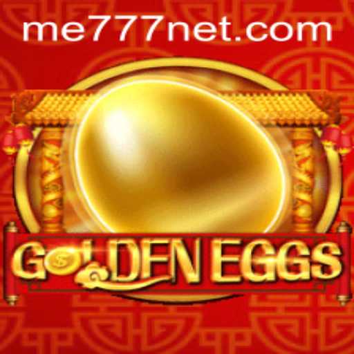 GoldenEggs: Unveiling the Spectacular World of ME777